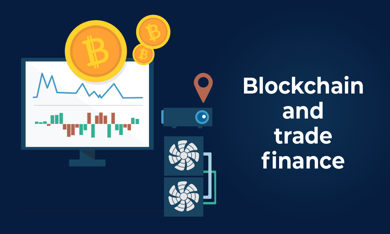 Blockchain and trade finance