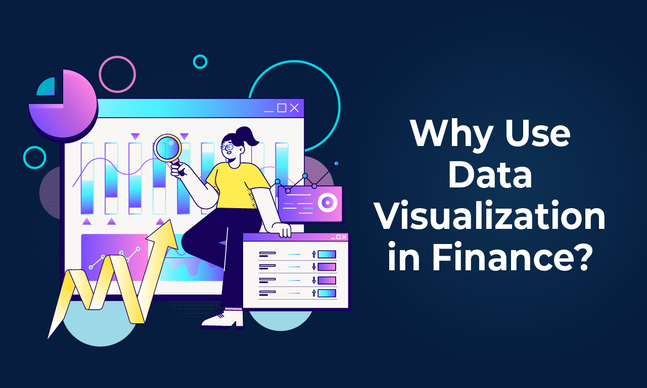 Why Use Data Visualization in Finance?
