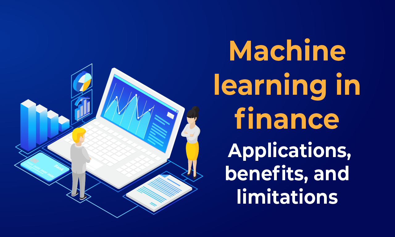 Machine learning in finance: applications, benefits, and limitations