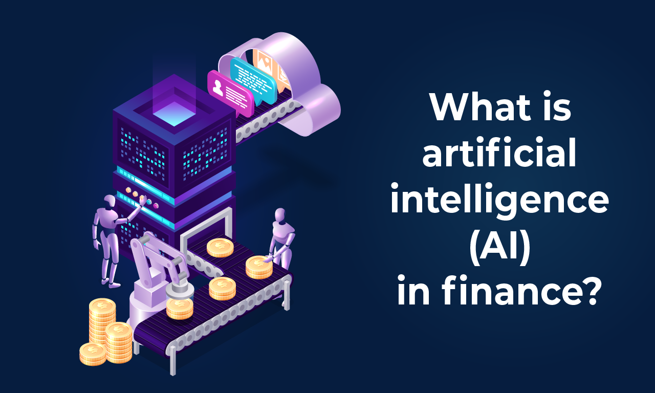 What is artificial intelligence (AI) in finance?