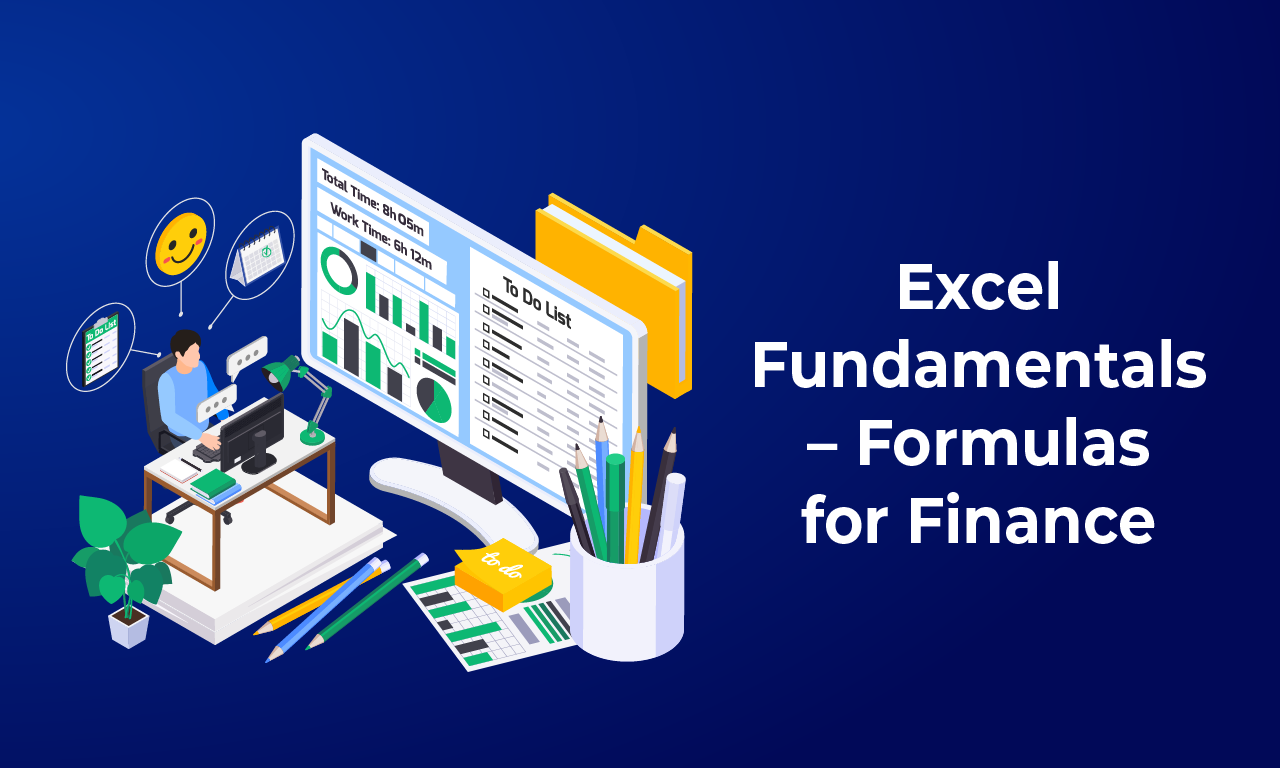 Excel Fundamentals – Formulas for Finance