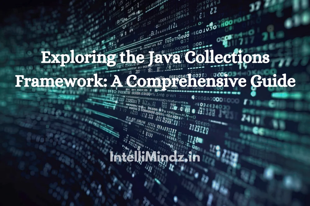 Exploring the Java Collections Framework