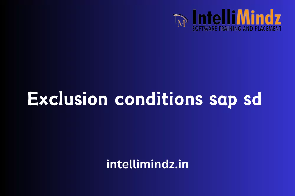 Exclusion Condition Of SAP SD