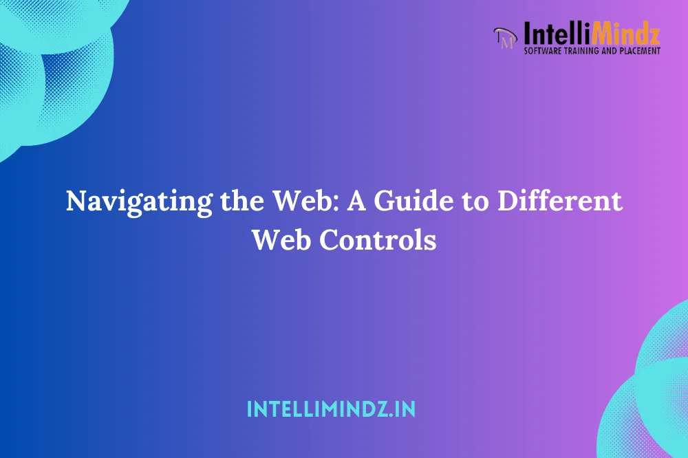 Navigating the Web: A Guide to Different Web Controls